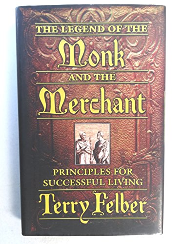 Imagen de archivo de The Legend of The Monk and The Merchant: Principles for Successful Living a la venta por SecondSale