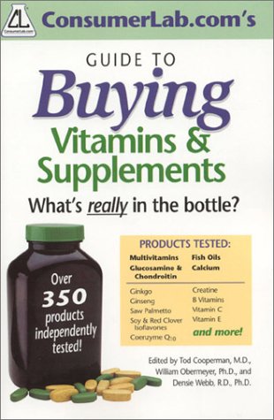 Stock image for Consumerlab.Com's Guide to Buying Vitamins & Supplements: What's Really in the Bottle for sale by SecondSale