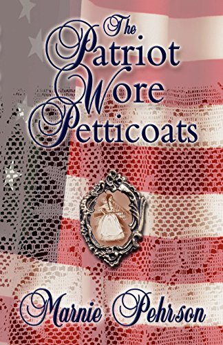 Stock image for The Patriot Wore Petticoats for sale by Half Price Books Inc.