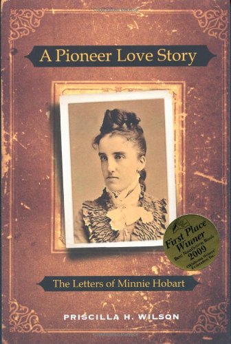 Stock image for A Pioneer Love Story, The Letters of Minnie Hobart for sale by SecondSale