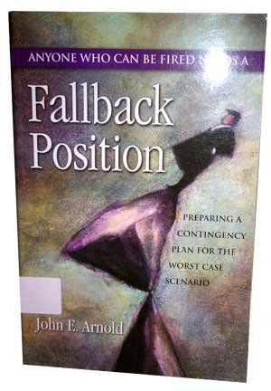 9780972977623: Fallback Position : Preparing a Contingency Plan for the Worst Case Scenario