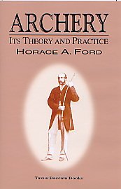 9780972983006: Archery: Its Theory and Practice [Taschenbuch] by Horace A. Ford