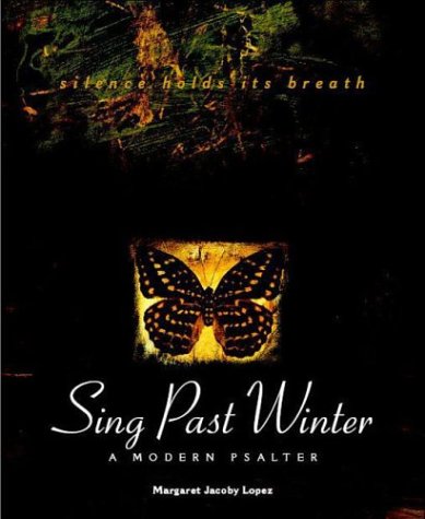 Beispielbild fr Sing Past Winter: A Modern Psalter zum Verkauf von knew_4_you