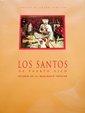 9780972983709: Los Santos de Puerto Rico. Estudio de la imaginer+a popular. [Hardcover] by ...