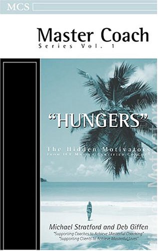 9780972987721: Hungers: The Hidden Motivators