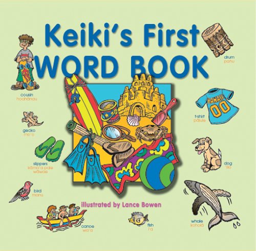 Beispielbild fr Keiki's First Word Book (English and Hawaiian Edition) zum Verkauf von Half Price Books Inc.