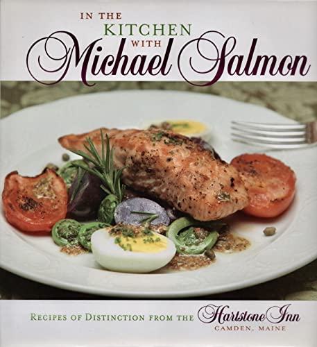 Stock image for In the Kitchen with Michael Salmon : Recipes of Distinction from the Hartstone Inn for sale by Better World Books