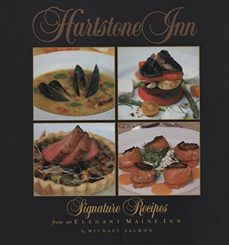 9780972991926: Hartstone Inn: Signature Recipes From an Elegant Maine Inn