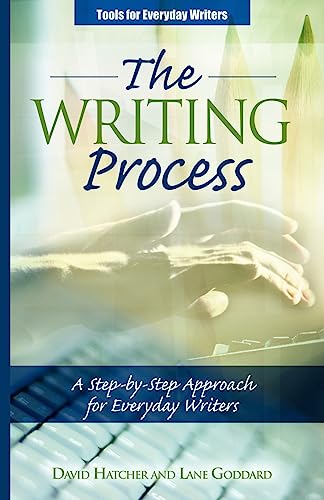 Imagen de archivo de The Writing Process: A Step-by-Step Approach for Everyday Writers a la venta por The Maryland Book Bank