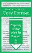 Imagen de archivo de The Concise Guide to Copy Editing: Preparing Written Work for Readers a la venta por HPB-Diamond