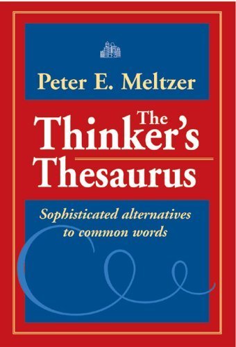 Imagen de archivo de The Thinker's Thesaurus: Sophisticated Alternatives to Common Words a la venta por ZBK Books