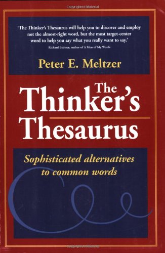 Beispielbild fr The Thinker's Thesaurus: Sophisticated Alternatives to Common Words zum Verkauf von Books From California