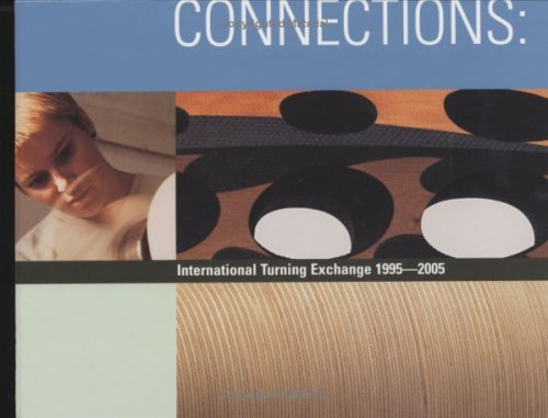 Beispielbild fr Connections: International Turning Exchange, 1995-2005 zum Verkauf von SecondSale