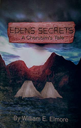 Beispielbild fr Eden's Secrets: A Cherubim's Tale zum Verkauf von Half Price Books Inc.