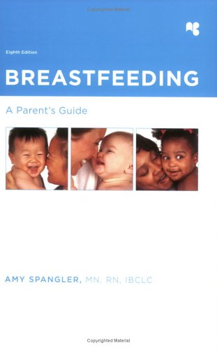 Imagen de archivo de Amy Spangler's Breastfeeding A Parent's Guide a la venta por Better World Books: West