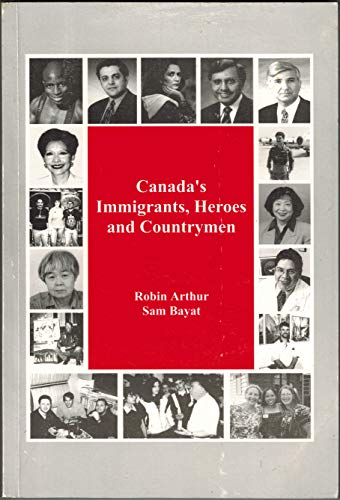 Stock image for Canada's Immigrants, Heroes and Countrymen for sale by Irolita Books