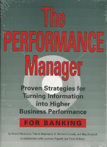 Beispielbild fr Performance Manager : Proven Strategies for Turning Information into Higher Business Performance zum Verkauf von Better World Books