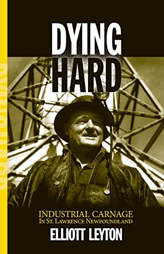 9780973027143: Dying Hard: Industrial Carnage in St. Lawrence, Newfoundland