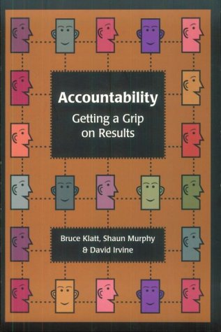 Imagen de archivo de Accountability: Getting a Grip on Results a la venta por Hawking Books