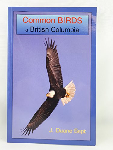 Beispielbild fr Common Birds of British Columbia zum Verkauf von Chequamegon Books
