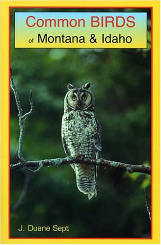 Beispielbild fr Common Birds of Montana & Idaho zum Verkauf von ThriftBooks-Dallas