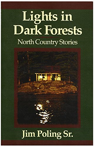 Imagen de archivo de Light in Dark Forests : North Country Stories a la venta por Cross-Country Booksellers