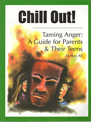 9780973063509: Chill Out! Taming Anger: a Guide for Parents & The