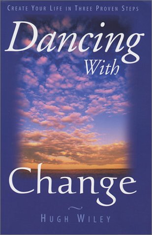 Imagen de archivo de Dancing With Change: Create your life in proven steps a la venta por Bookmans