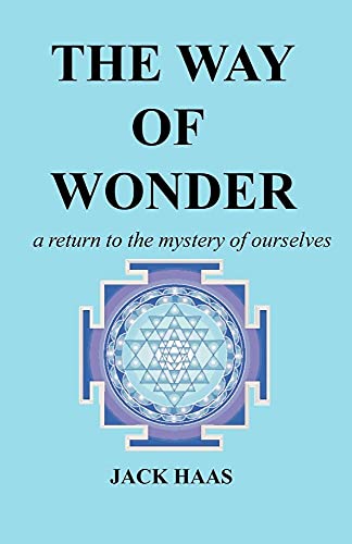 Stock image for The Way of Wonder: A Return to the Mystery of Ourselves for sale by ThriftBooks-Atlanta