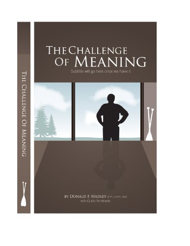 Stock image for The Challenge of Meaning: Transforming Your Vision Into Reality for sale by Reader's Corner, Inc.