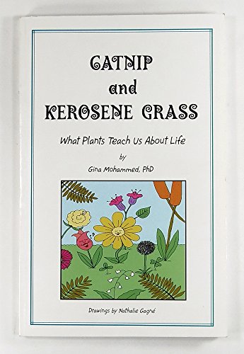 Catnip And Kerosene Grass: What Plants Teach Us About Life