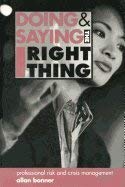 Imagen de archivo de Doing & Saying the Right Thing a la venta por Russell Books
