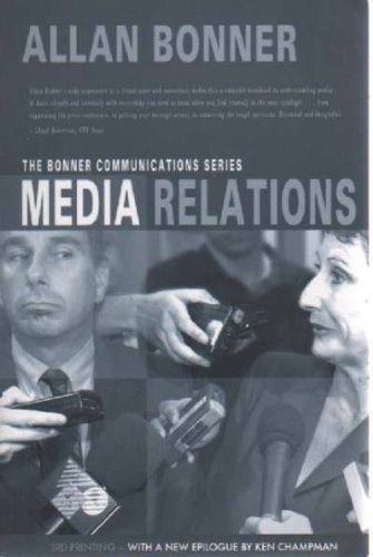 Imagen de archivo de The Bonner Communications Series: Media Relationships (The Bonner Communicationds Series) a la venta por Starx Products