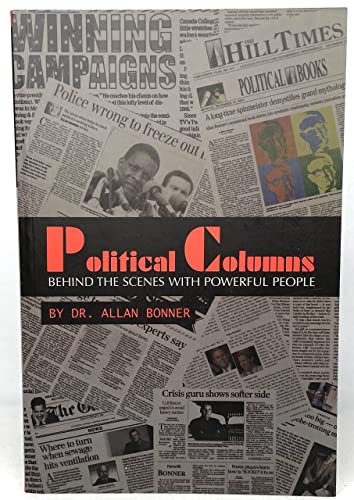 Imagen de archivo de Political Columns : Behind the Scenes with Powerful People a la venta por Better World Books