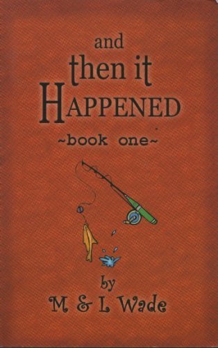 Imagen de archivo de And Then It Happened: Book One a la venta por Gulf Coast Books