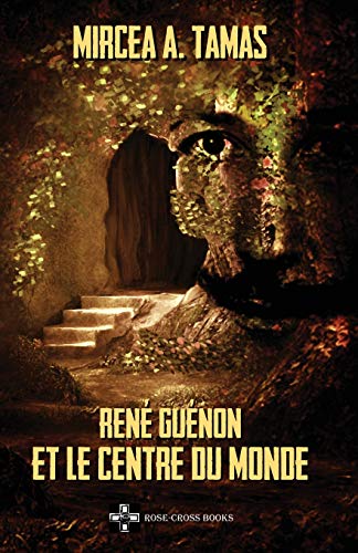 Stock image for Ren Gunon et le Centre du Monde (French Edition) for sale by GF Books, Inc.
