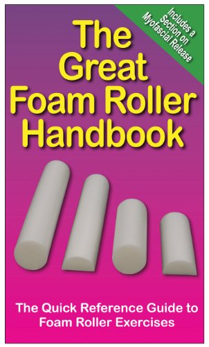Beispielbild fr The Great Foam Roller Handbook zum Verkauf von SecondSale