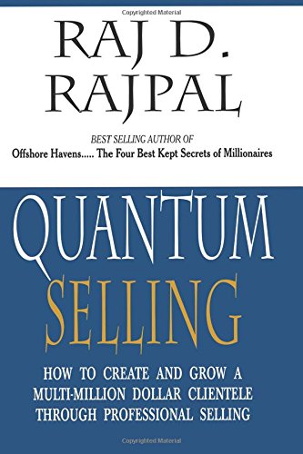 Imagen de archivo de Quantum Selling: How to Create and Grow a Multi-Million dollar clientele through Professional Selling a la venta por Goodbooks-Wien