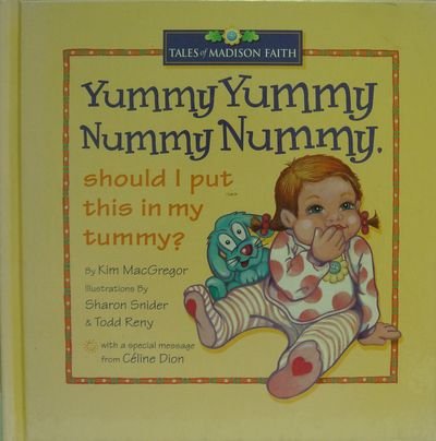 Imagen de archivo de Yummy Yummy Nummy Nummy, Should I Put This In My Tummy?: Tales Of Madison Faith a la venta por GF Books, Inc.