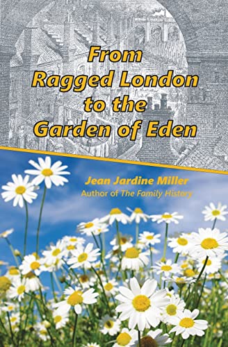 Imagen de archivo de From Ragged London to the Garden of Eden a la venta por THE SAINT BOOKSTORE