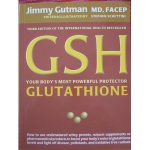 Stock image for GSH Your Body's Most Powerful Protector GLUTATHIONE, 3rd Edition for sale by ThriftBooks-Dallas
