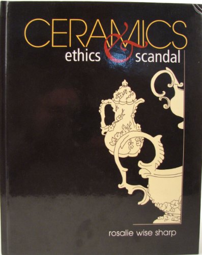 Stock image for Ceramics Ethics Scandal for sale by mountain