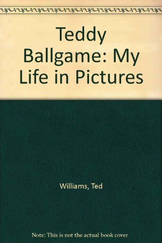 Beispielbild fr Teddy Ballgame: My Life in Pictures zum Verkauf von Wonder Book