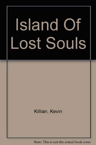 Island Of Lost Souls (9780973152142) by Killian, Kevin