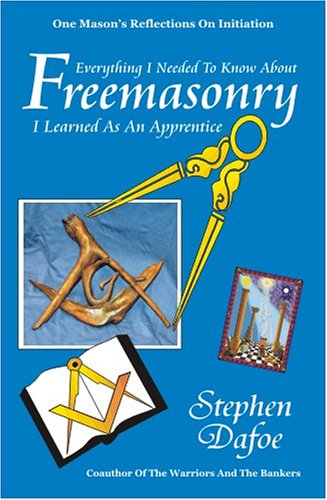 Imagen de archivo de Everything I Needed to know about Freemasonry a la venta por Edmonton Book Store