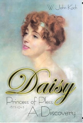 Beispielbild fr Daisy, Princess of Pless 1873-1943: A Discovery zum Verkauf von solisjbooks