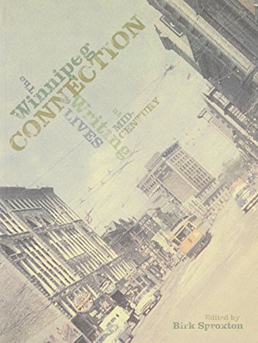 The Winnipeg Connection: Writing Lives at Mid-Century