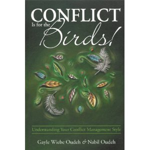 Imagen de archivo de Conflict Is for the Birds : Understanding Your Conflict Management Style a la venta por Samuel S Lin