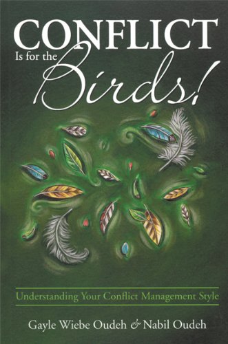 Imagen de archivo de Conflict Is for the Birds! Understanding Your Conflict Management Style a la venta por ZBK Books