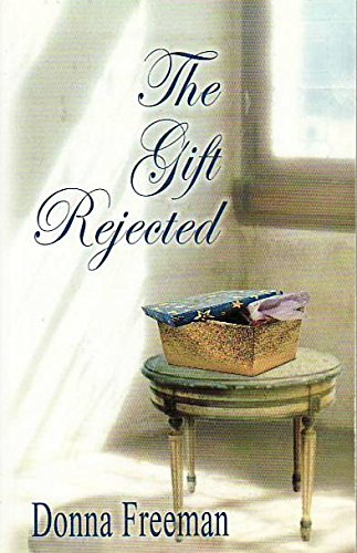 The Gift Rejected (SIGNED)